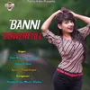 About Banni Power Full Song